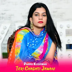 Teri Chadhti Jawani